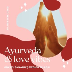 AYURVEDA & love vibes